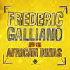 Frederic Galliano And The African Divas